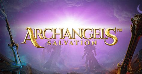 archangels salvation game  It's time for the final battle between good and evil